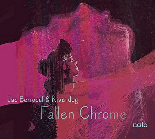 Jac Berrocal & Riverdog - Fallen Chrome (2021)