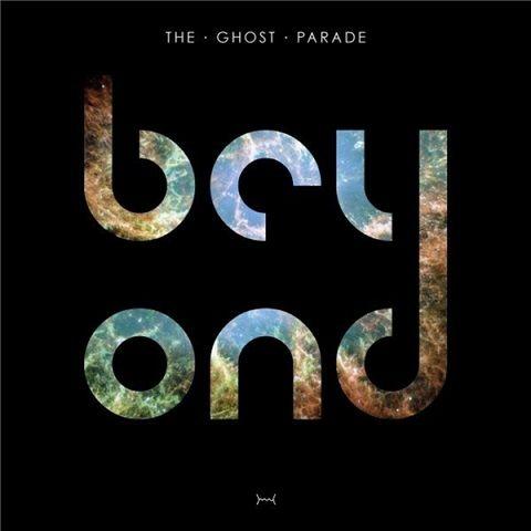 The Ghost Parade - Beyond (2021)