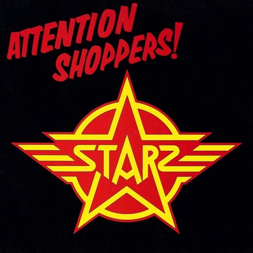 Starz - Attention Shoppers! (1978)