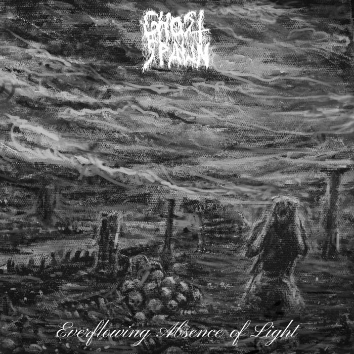 Ghost Spawn - Everflowing Absence of Light (2021)