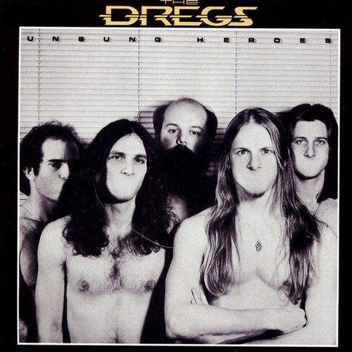The Dregs - Unsung Heroes (1981)