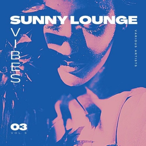 Sunny Lounge Vibes, Vol. 1-4 (2021) скачать торрент