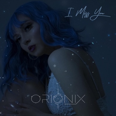 Orionix - I Miss you (MV) (WEB-DL) (2021)