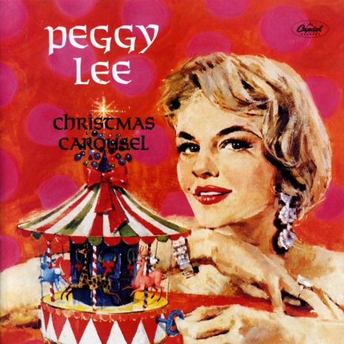 Peggy Lee - Christmas Carousel (1960/2021)