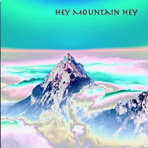 High Chair - Hey Mountain Hey (2021)