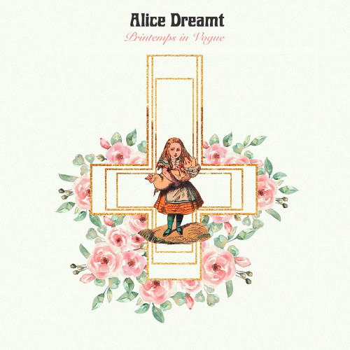 Alice Dreamt - Printemps in Vogue (2021)
