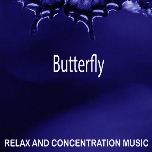 Butterfly (Relax and Concentration Music) (2021)