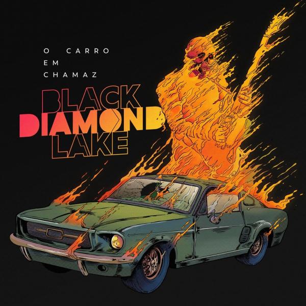 Black Diamond Lake - O Carro Em Chamaz (2021)