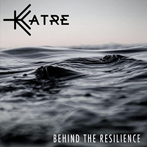 Katre - Behind The Resilience (2021)