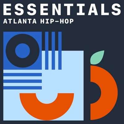 Atlanta Hip-Hop Essentials (2021)