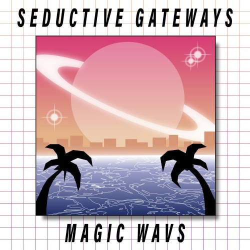 Seductive Gateways - Magic WAVS (2021) скачать торрент