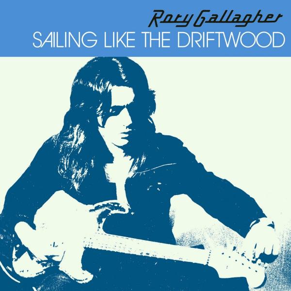 Rory Gallagher - Sailing Like The Driftwood (2021) скачать торрент