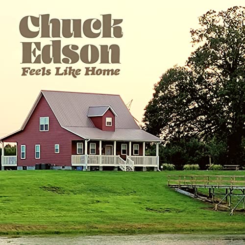 Chuck Edson - Feels Like Home (2021)
