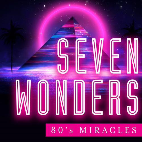 Seven Wonders - 80's Miracles (2021) скачать торрент