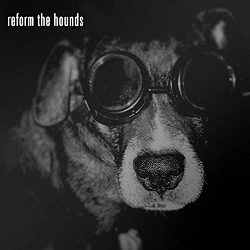 Reform The Hounds - Reform The Hounds (2021) скачать торрент