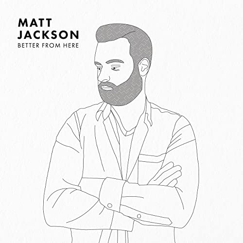 Matt Jackson - Better From Here (2021) скачать торрент