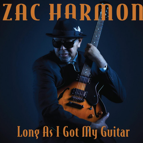 Zac Harmon - Long as I Got My Guitar (2021)