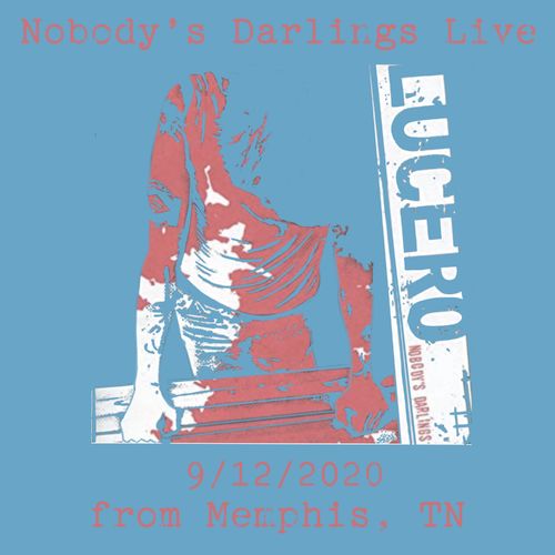 Lucero - Nobody's Darlings (Live From Memphis) (2021) скачать торрент