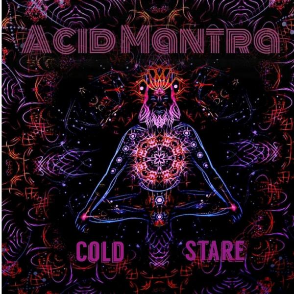 Acid Mantra - Cold Stare (2021) скачать торрент