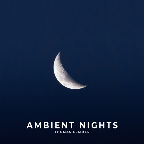 Thomas Lemmer - Ambient Nights (2021) скачать торрент