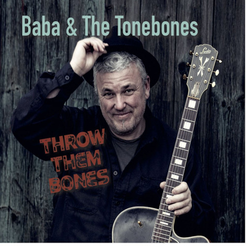 Baba & The Tonebones - Throw Them Bones (2021)