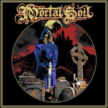 Mortal Soil - Mortal Soil (2021)
