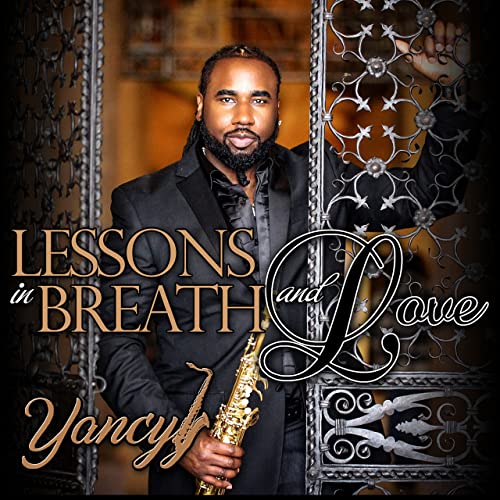 Yancyy - Lessons In Breath And Love (2021)