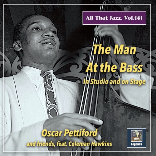 Oscar Pettiford - All That Jazz, Vol. 141: The Man at the Bass in Studio and on Stage (2021)