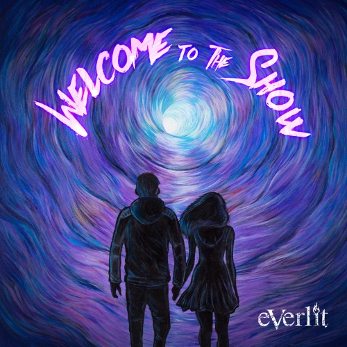 Everlit - Welcome to the Show (2021)