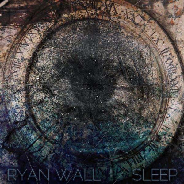 Ryan Wall - Sleep (2021)