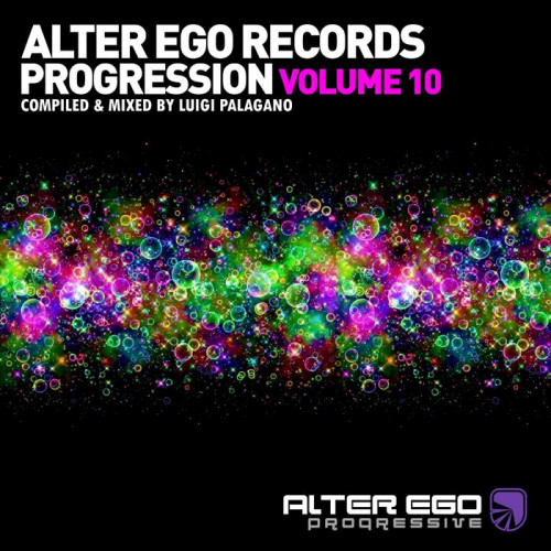 Alter Ego Records: Progression Vol. 10 (mixed by Luigi Palagano) (2021)