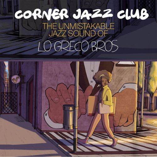 Lo Greco Bros - Corner Jazz Club (The Unmistakable Jazz Groove of) (2021) скачать торрент