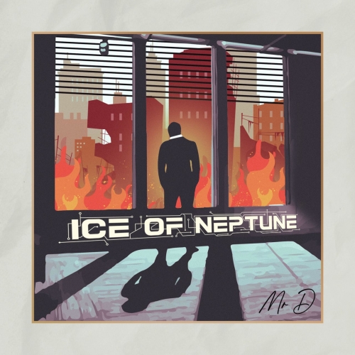 Ice of Neptune - Mr. D (2021)