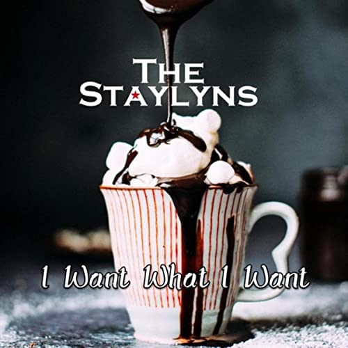 The Staylyns - I Want What I Want (2021) скачать торрент