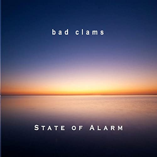 Bad Clams - State Of Alarm (2021) скачать торрент