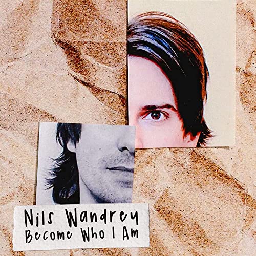 Nils Wandrey - Become Who I Am (2021)