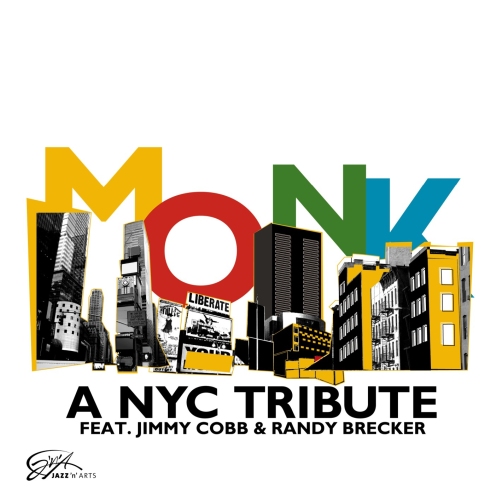 A NYC Tribute feat. Jimmy Cobb & Randy Brecker - Monk (2012) скачать торрент