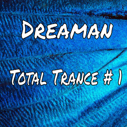 Dreaman - Total Trance #1 (2021)