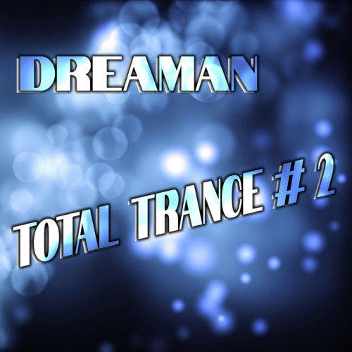 Dreaman - Total Trance #2 (2021) скачать торрент