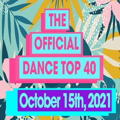 The Official UK Top 40 Dance Singles Chart (15.10.2021) скачать торрент