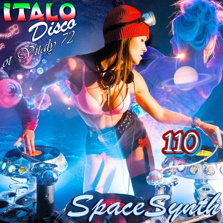 Italo Disco & SpaceSynth ot Vitaly 72 [110] (2021) скачать торрент