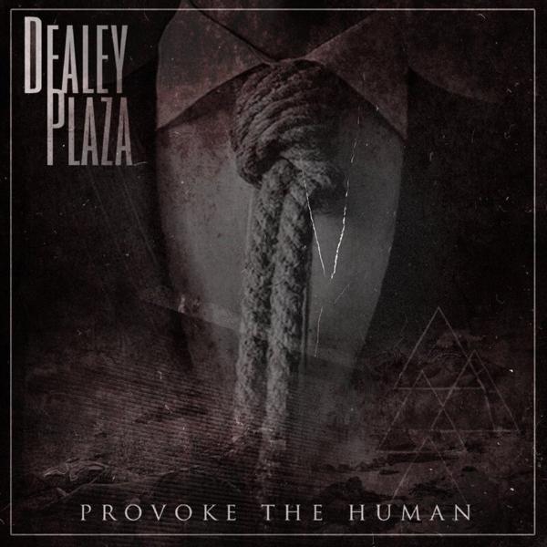 Dealey Plaza - Provoke the Human (2021) скачать торрент