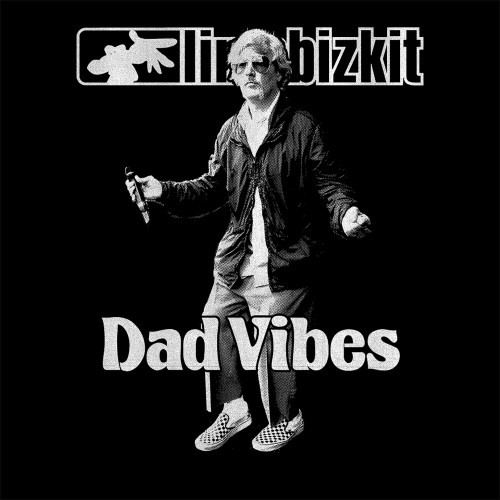Limp Bizkit - Dad Vibes (Single) (2021) скачать торрент