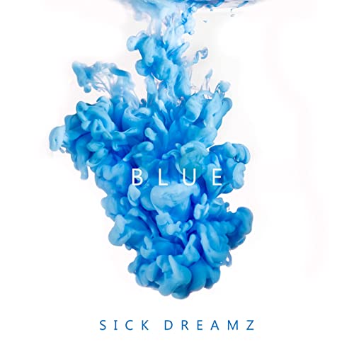 Sick DreamZ - Blue (2021) скачать торрент