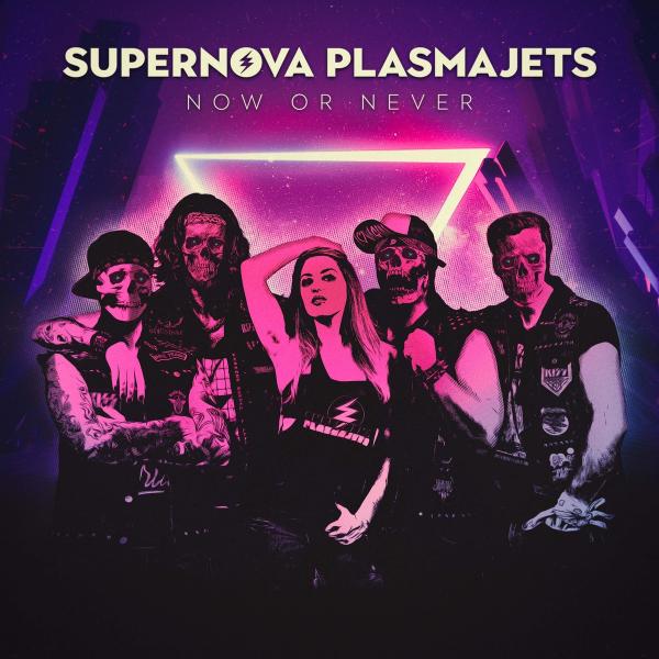 Supernova Plasmajets - Now Or Never (2021) скачать торрент
