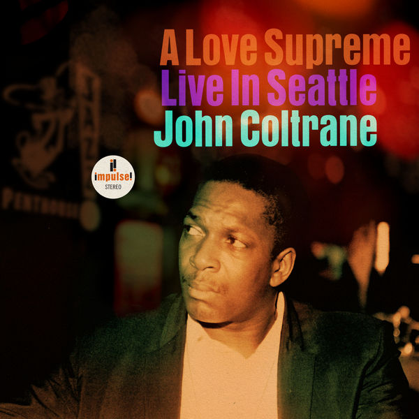 John Coltrane - A Love Supreme: Live In Seattle (2021) скачать торрент