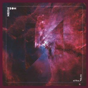 Neon Zeon - Astral Bliss (2021) скачать торрент