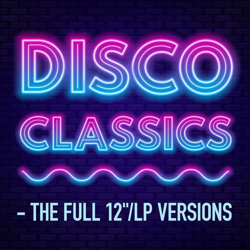 Disco Classics - The Full 12''/LP Versions (2021) скачать торрент