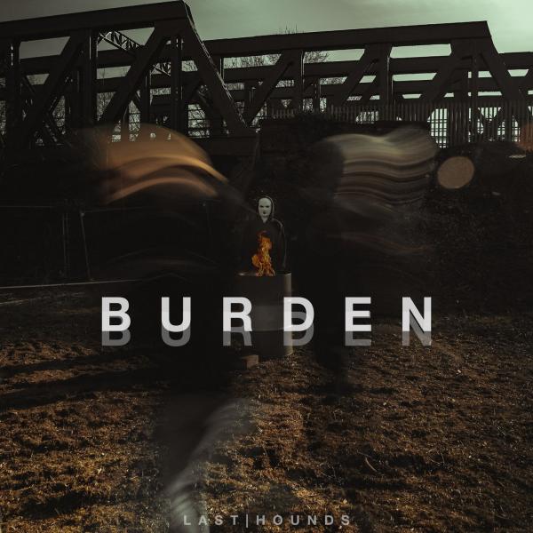 Last Hounds - Burden (2021) скачать торрент