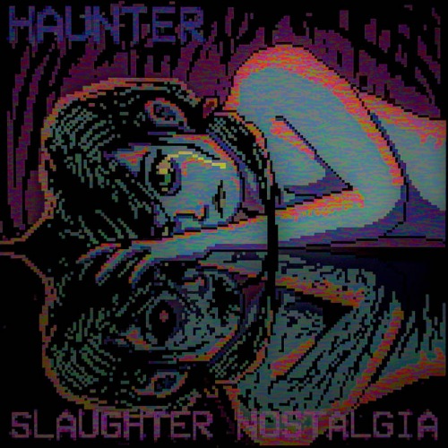 HAUNTER - Slaughter Nostalgia (2021) скачать торрент